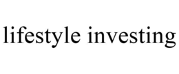 LIFESTYLE INVESTING trademark