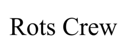 ROTS CREW trademark