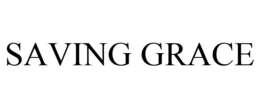 SAVING GRACE trademark