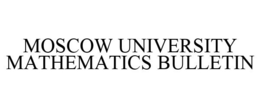 MOSCOW UNIVERSITY MATHEMATICS BULLETIN trademark