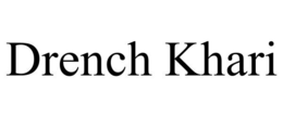 DRENCH KHARI trademark