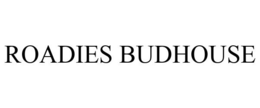 ROADIES BUDHOUSE trademark