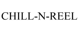 CHILL-N-REEL trademark
