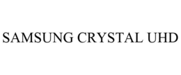SAMSUNG CRYSTAL UHD trademark