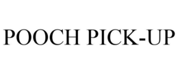 POOCH PICK-UP trademark