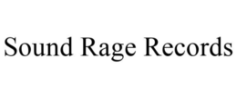 SOUND RAGE RECORDS trademark