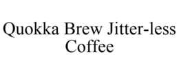 QUOKKA BREW JITTER-LESS COFFEE trademark