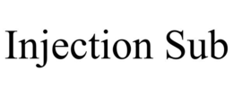 INJECTION SUB trademark