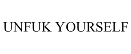 UNFUK YOURSELF trademark