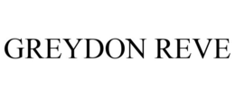 GREYDON REVE trademark