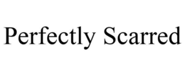 PERFECTLY SCARRED trademark