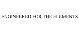 ENGINEERED FOR THE ELEMENTS trademark
