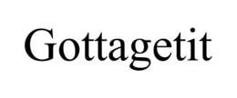 GOTTAGETIT trademark