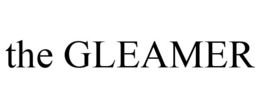 THE GLEAMER trademark