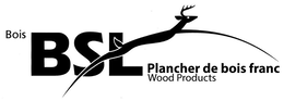 BOIS BSL PLANCHER DE BOIS FRANC WOOD PRODUCTS trademark