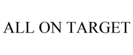 ALL ON TARGET trademark