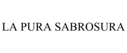 LA PURA SABROSURA trademark