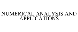 NUMERICAL ANALYSIS AND APPLICATIONS trademark