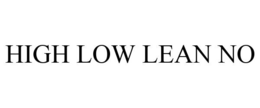 HIGH LOW LEAN NO trademark