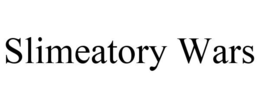 SLIMEATORY WARS trademark