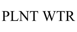 PLNT WTR trademark