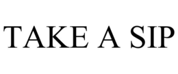 TAKE A SIP trademark