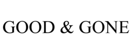 GOOD & GONE trademark