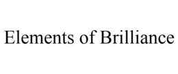 ELEMENTS OF BRILLIANCE trademark