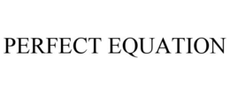 PERFECT EQUATION trademark