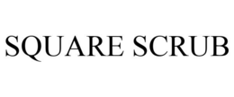 SQUARE SCRUB trademark