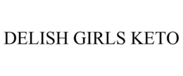 DELISH GIRLS KETO trademark