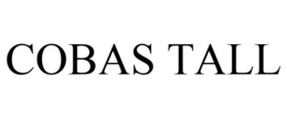 COBAS TALL trademark