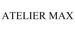 ATELIER MAX trademark