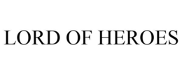 LORD OF HEROES trademark