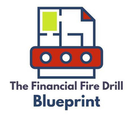 THE FINANCIAL FIRE DRILL BLUEPRINT trademark