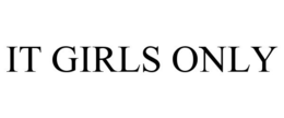 IT GIRLS ONLY trademark