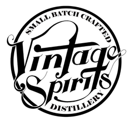 VINTAGE SPIRITS SMALL BATCH CRAFTED DISTILLERY trademark