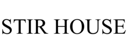 STIR HOUSE trademark