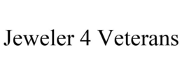JEWELER 4 VETERANS trademark