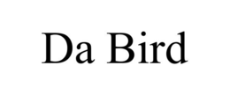 DA BIRD trademark