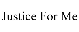 JUSTICE FOR ME trademark