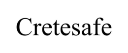 CRETESAFE trademark