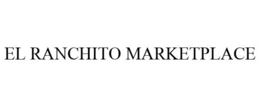 EL RANCHITO MARKETPLACE trademark