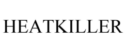 HEATKILLER trademark