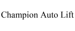 CHAMPION AUTO LIFT trademark
