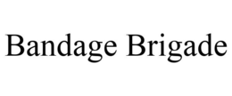 BANDAGE BRIGADE trademark