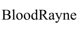 BLOODRAYNE trademark