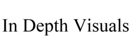 IN DEPTH VISUALS trademark