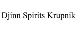 DJINN SPIRITS KRUPNIK trademark
