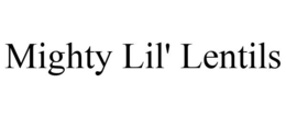 MIGHTY LIL' LENTILS trademark